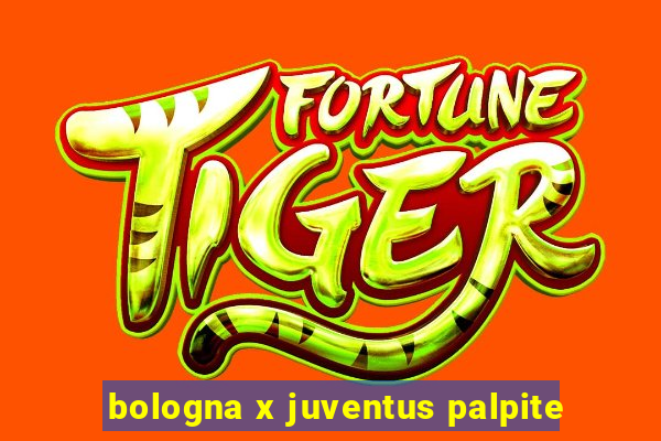 bologna x juventus palpite